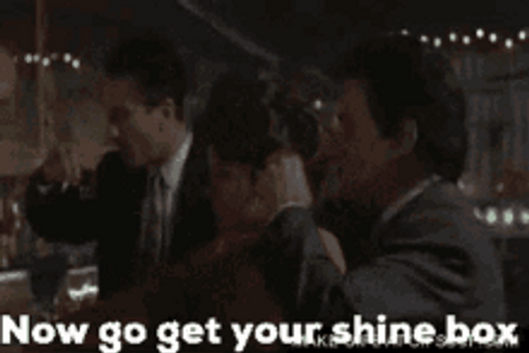 Now Go Get Your Shine Box Goodfellas GIF