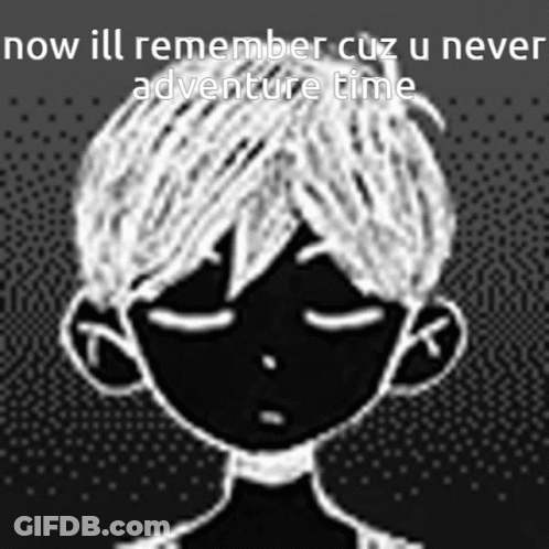 Now Ill Remember Cuz U Never Adventure Time GIF