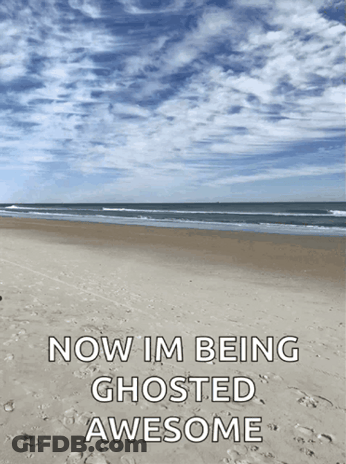 Now Im Being Ghosted Awesome Beach GIF