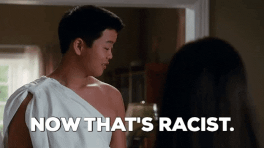 Now Thats Racist GIF