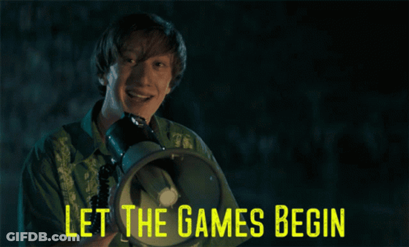 Now The Fun Let The Games Begin GIF