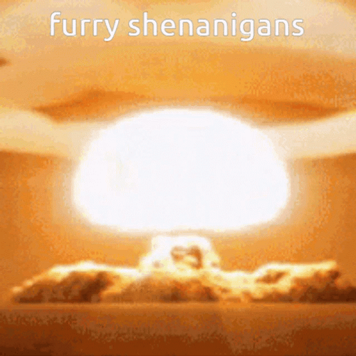 Nuclear Explosion Furry Shenanigans GIF