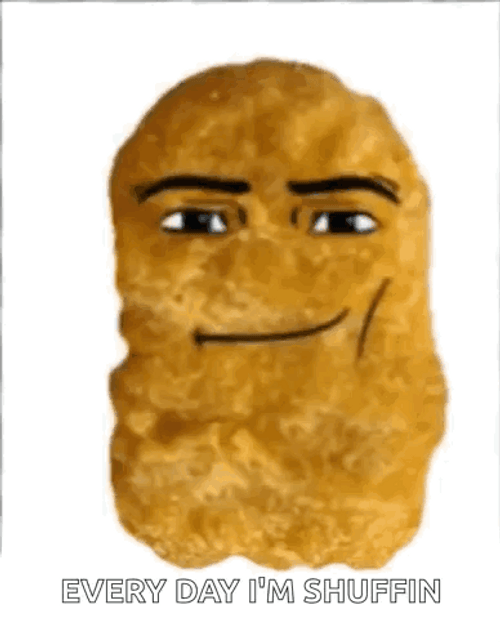 Nugget Singing Shuffin Meme GIF