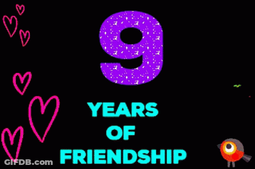 Number 9 Surrounded By Hearts Saying Ye Years Of Friendship GIF