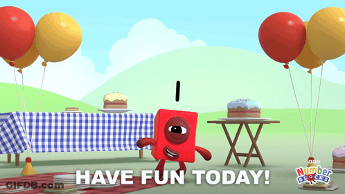 Numberblocks Character With Balloons And Cakes Says Have Fun Today GIF