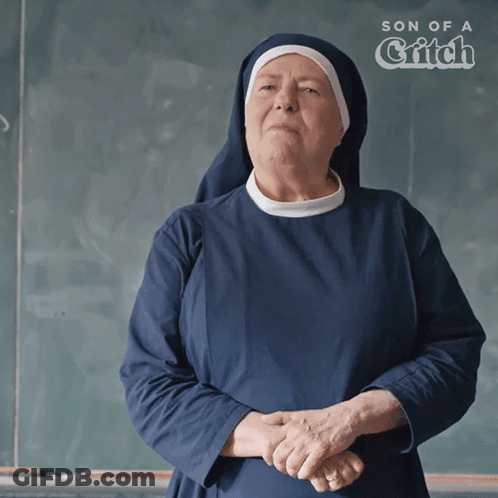 Nun Before Blackboard Son Of A Catch GIF