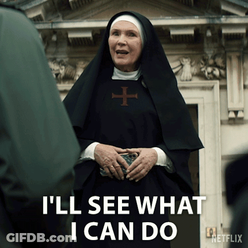Nun Saying I'll See What I Can Do At Netflix Sign GIF
