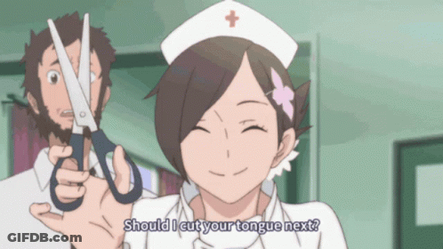 Nurse Holding Scissors Saying Should I Cut Your Tongue Next GIF