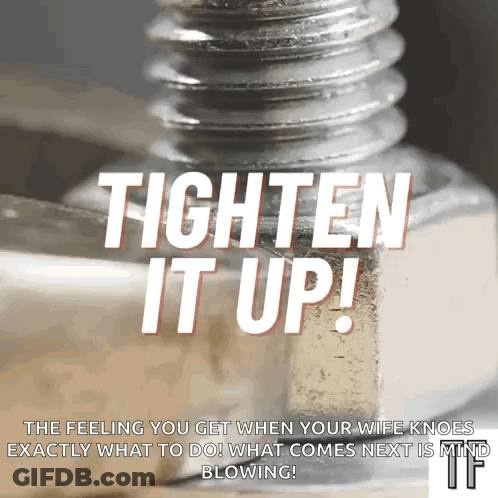 Nut With Tighten It Up Text GIF