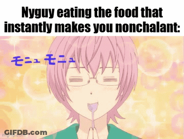 Nyguy Eating Food That Makes You Nonchalant GIF