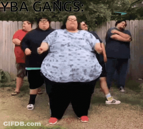 Obese Yba Gang GIF