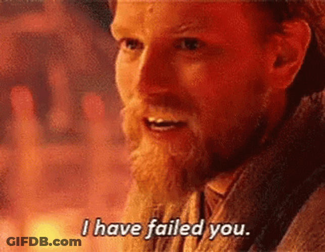 Obi Wan Kenobi Star Wars I Have Failed You GIF