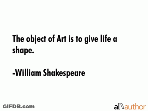 Object Of Art To Give Life A Shape William Shakespeare GIF