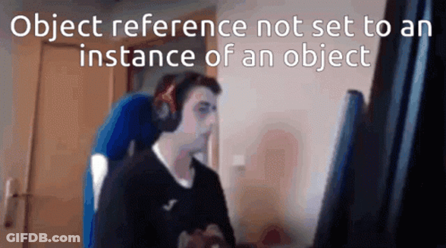 Object Refer Reference Not Set To An Instance GIF