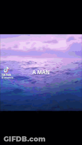 Ocean With Text A Man GIF