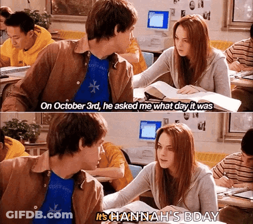 October 3Rd He Asked Me What Day It Was It's Hannah's Day GIF