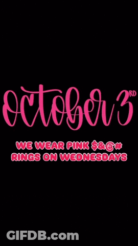 October 3Rd We Wear Pink Rings On Wednesdays GIF