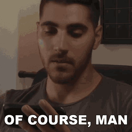 Of Course Man Rudy Ayoub GIF