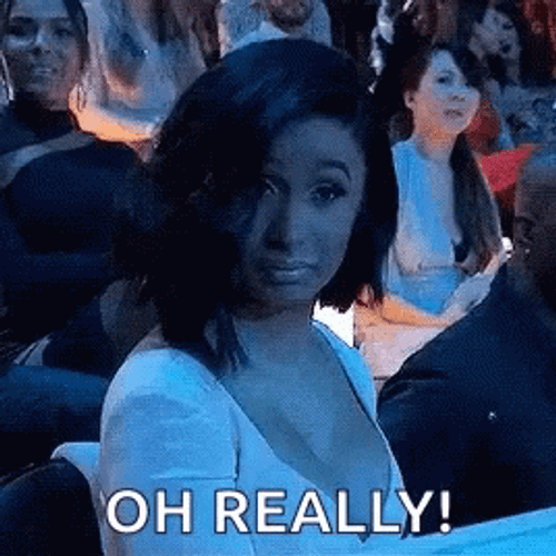 Oh Cardi B Oh Really Say Less GIF
