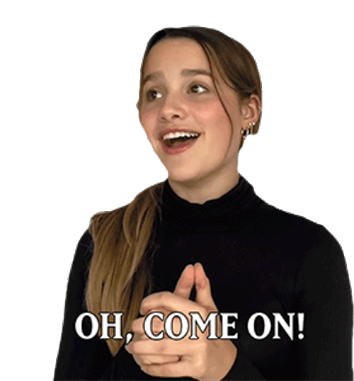 Oh Come On Annie Leblanc GIF