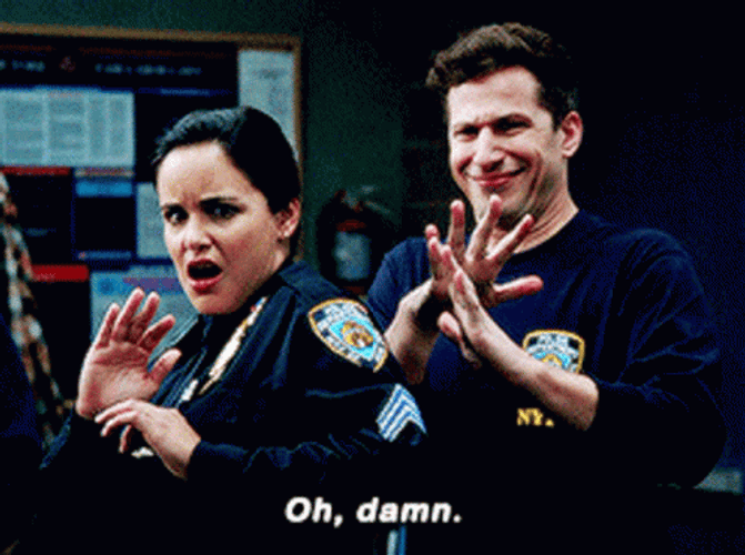 Oh Damn Jake Peralta Brooklyn Nine Nine GIF