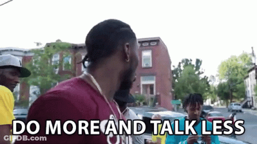 Oh Do More Say Less GIF