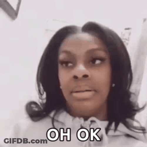 Oh Ok GIF