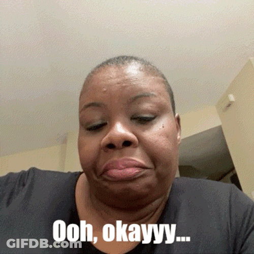Oh Okay Girl Reacts GIF