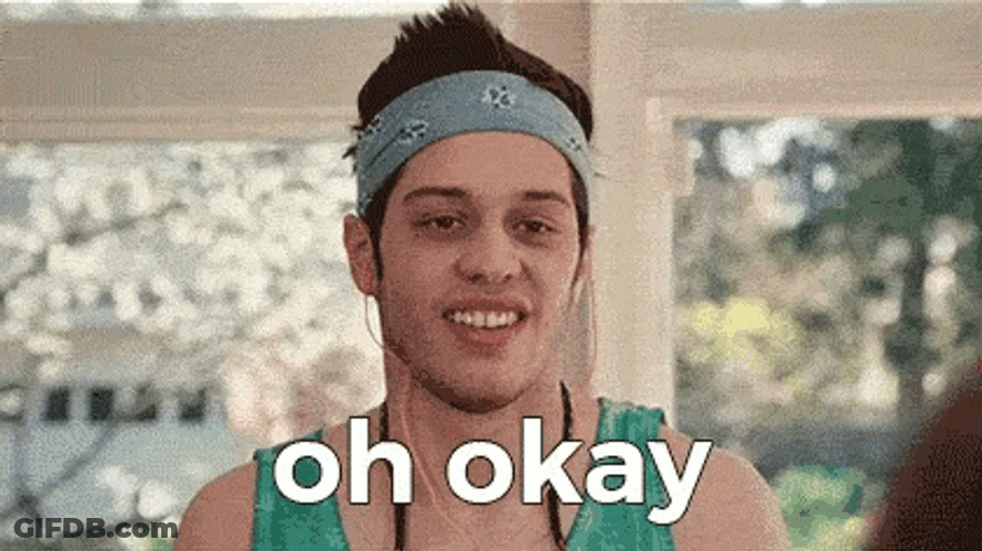 Oh Okay Pete Davidson GIF