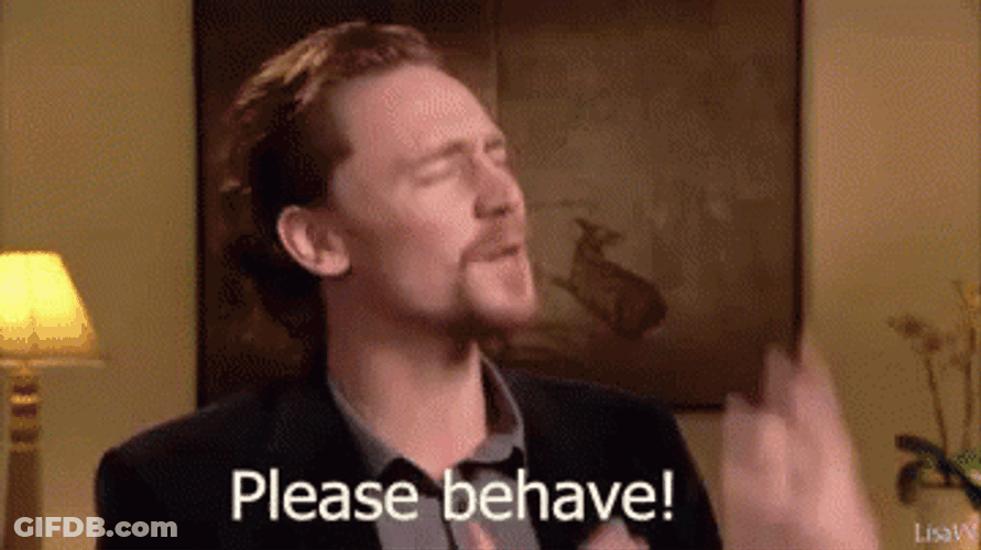 Oh Please Behave Tom Hiddleston GIF