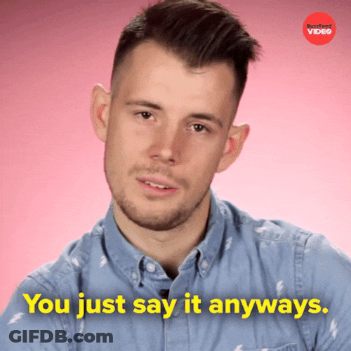 Oh Say Less Anyway GIF