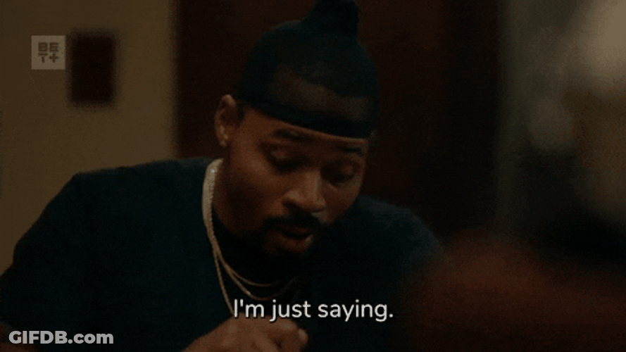 Oh Say Less Just Saying GIF