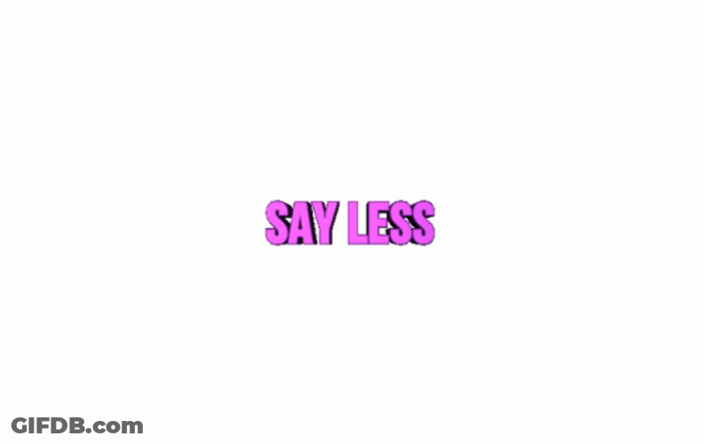 Oh Say Less Lettering GIF