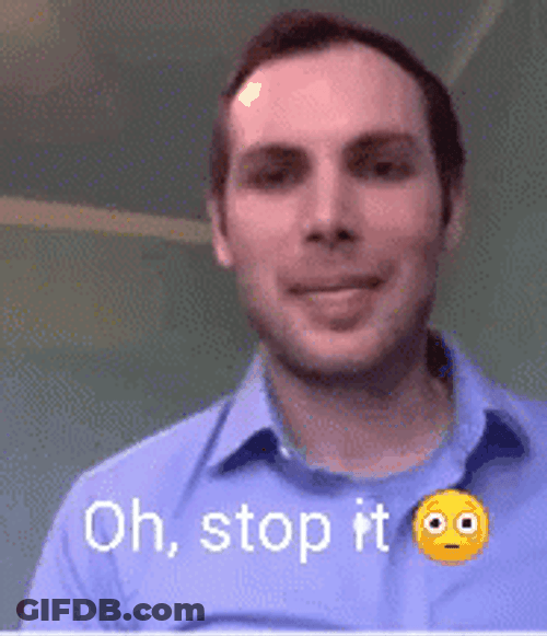 Oh Stop It Man GIF