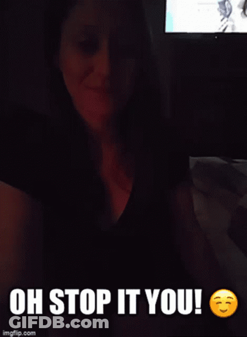 Oh Stop It You GIF