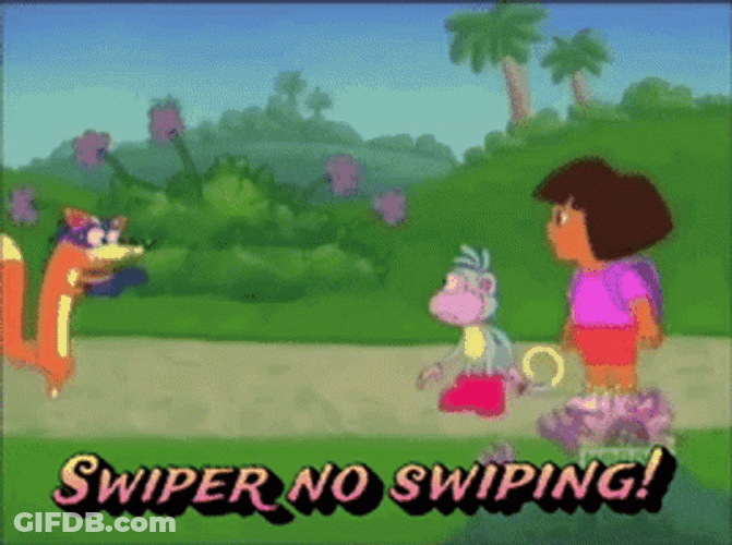 Oh Swiper Not This Time GIF
