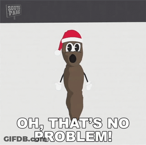Oh That's No Problem Mr Hankey Christmas Hat GIF