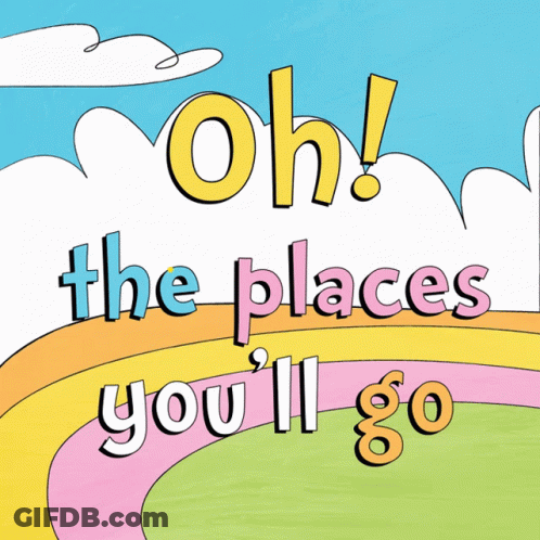 Oh The Places Youll Go Sign GIF