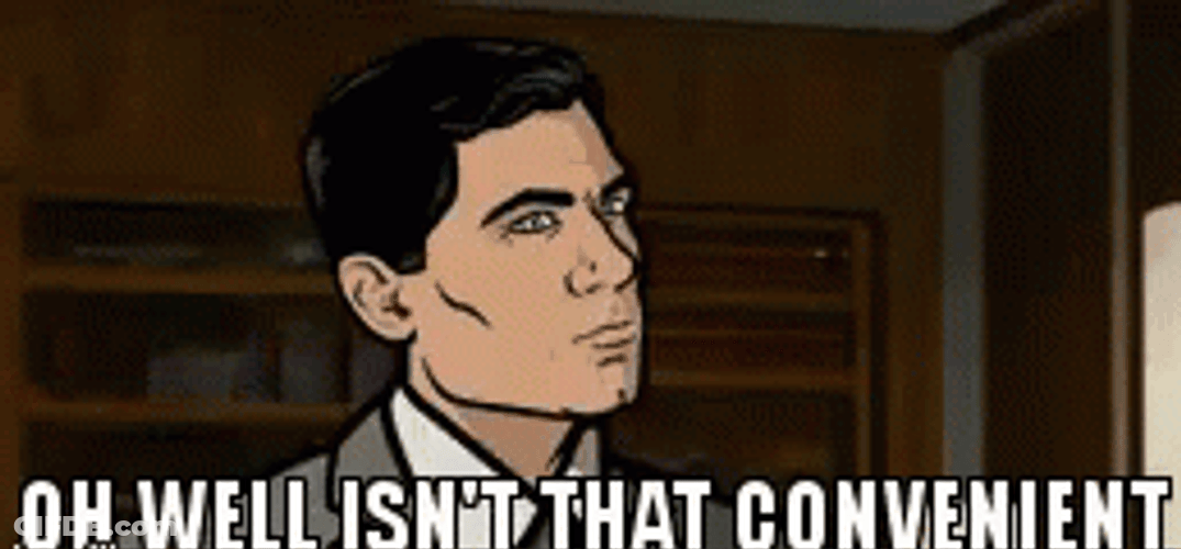 Oh Well Isn't That How Convenient GIF