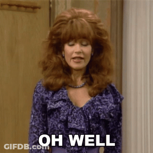 Oh Well Peggy Bundy GIF