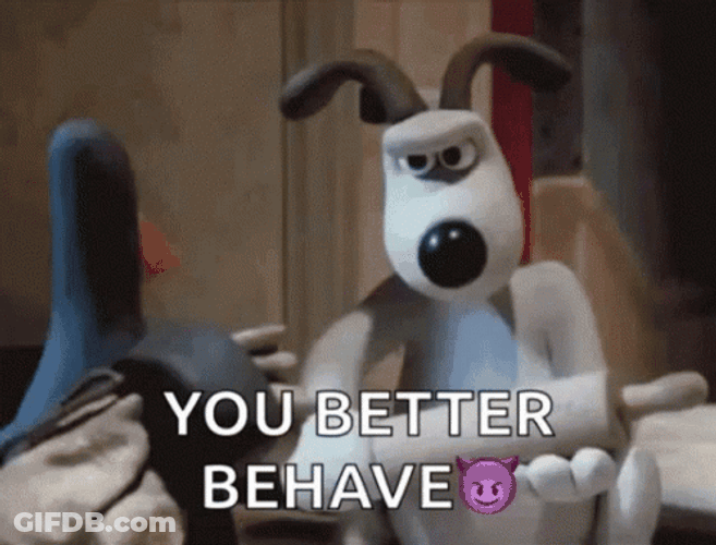 Oh You Better Behave Gromit Animation GIF