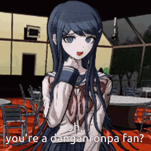 Oh You're A Danganronpa Fan GIF