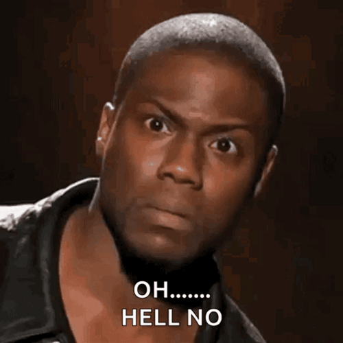 Ohhhh Hell No Kevin Hart Meme GIF