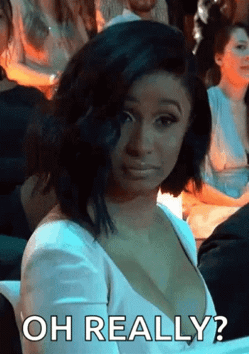 Ohhhh Really Cardi B Doubtful Meme GIF