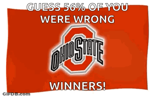 Ohio State Flag With Guess 56% Of You Were Wrong Winners Message GIF