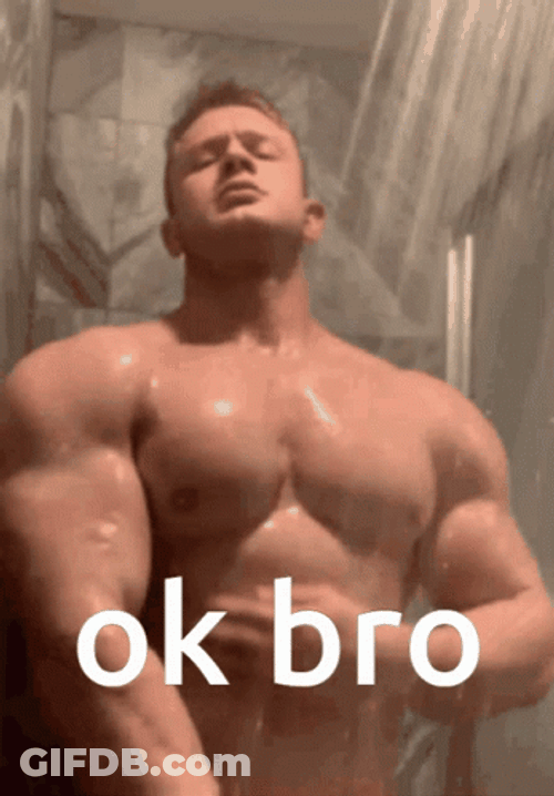 Ok Bro Muscle Man Showering GIF