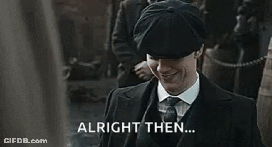 Ok Then John Shelby Peaky Blinders GIF