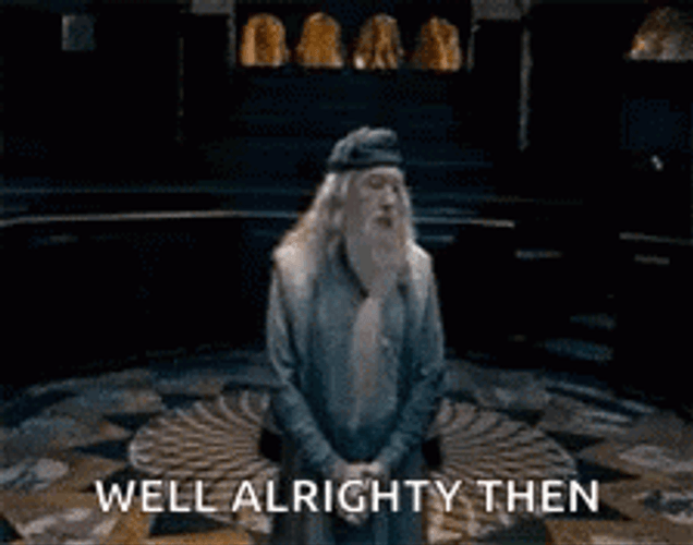 Ok Then Professor Albus Dumbledore Harry Potter GIF