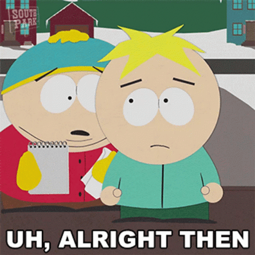 Ok Then South Park Butters Stotch GIF