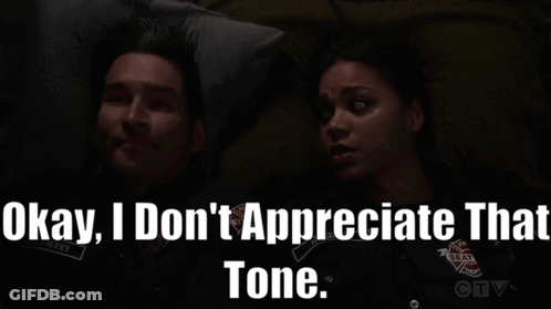 Okay I Don't Appreciate That Tone GIF